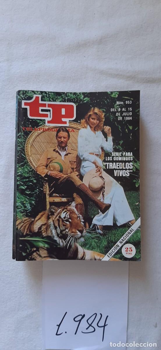Coleccionismo de revista Teleprograma: TELEPROGRAMA A&Ntilde;O 1984:N&ordm;0953 Traedlos vivos (Bruce Boxleitner y Cindy Morgan)