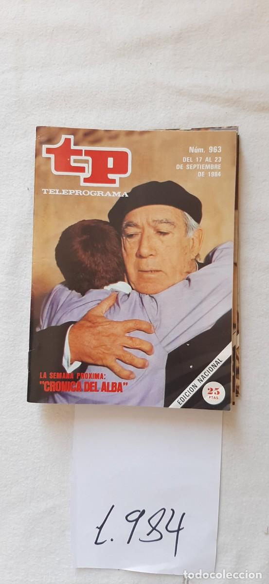 Coleccionismo de revista Teleprograma: TELEPROGRAMA A&Ntilde;O 1984:N&ordm;0963 Cr&oacute;nica del alba (Anthony Quinn y Jorge Sanz)
