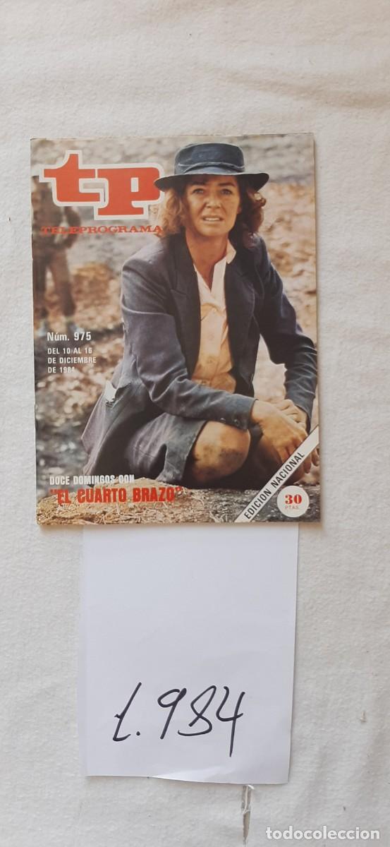 Coleccionismo de revista Teleprograma: TELEPROGRAMA A&Ntilde;O 1984:N&ordm;0975 El cuarto brazo (Carole Simmons)