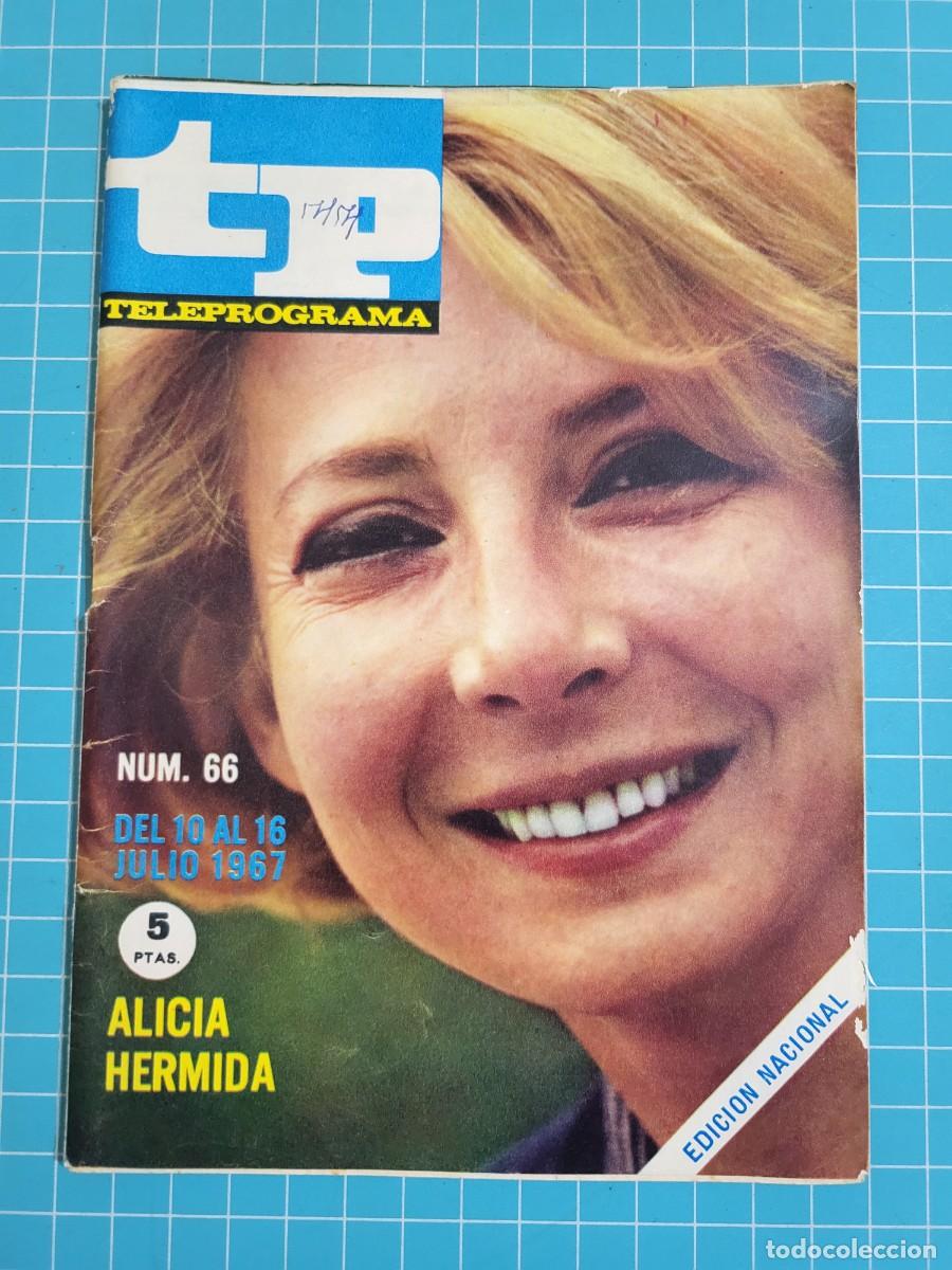 Coleccionismo de revista Teleprograma: Teleprograma. N.&ordm; 66. Alicia Hermida, 1967. 4 bolsa 1 B.T.