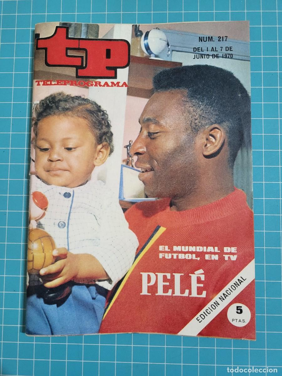 Coleccionismo de revista Teleprograma: Teleprograma. N.&ordm; 217. Pel&eacute;, 1970. 4 bolsa 2 B.T.