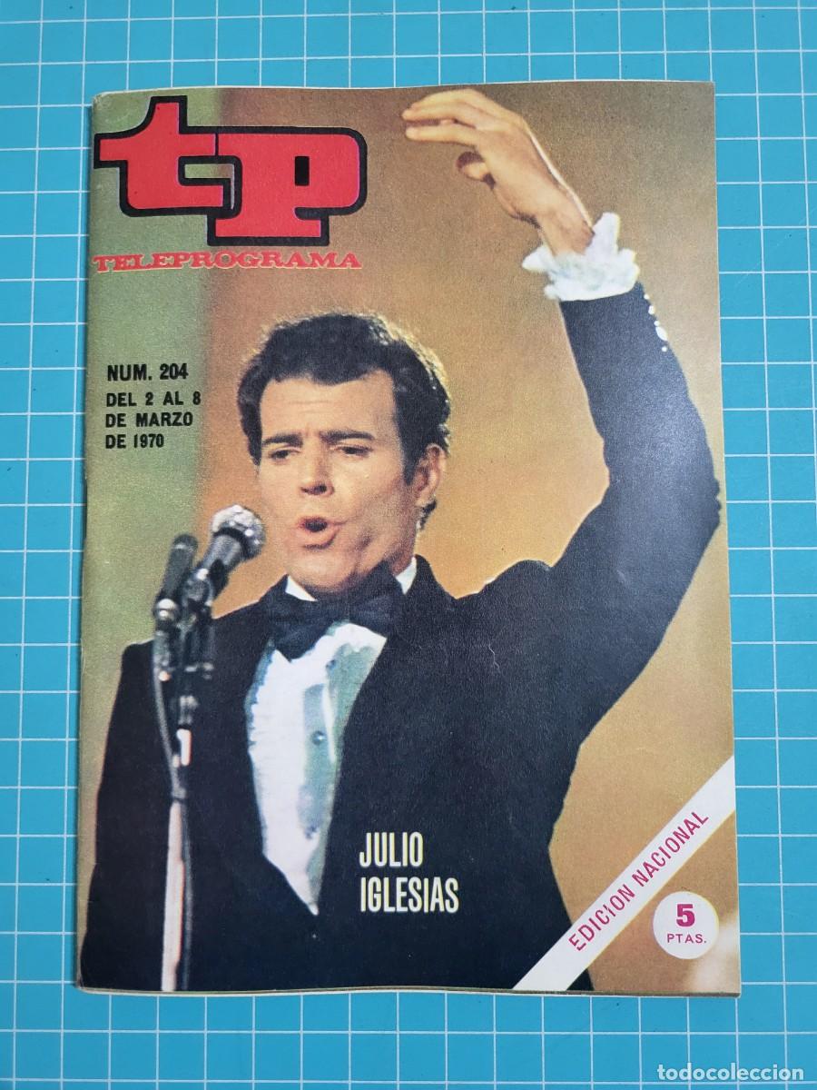 Coleccionismo de revista Teleprograma: Teleprograma. N.&ordm; 204. Julio Iglesias, 1970. 4 bolsa 2 B.T.