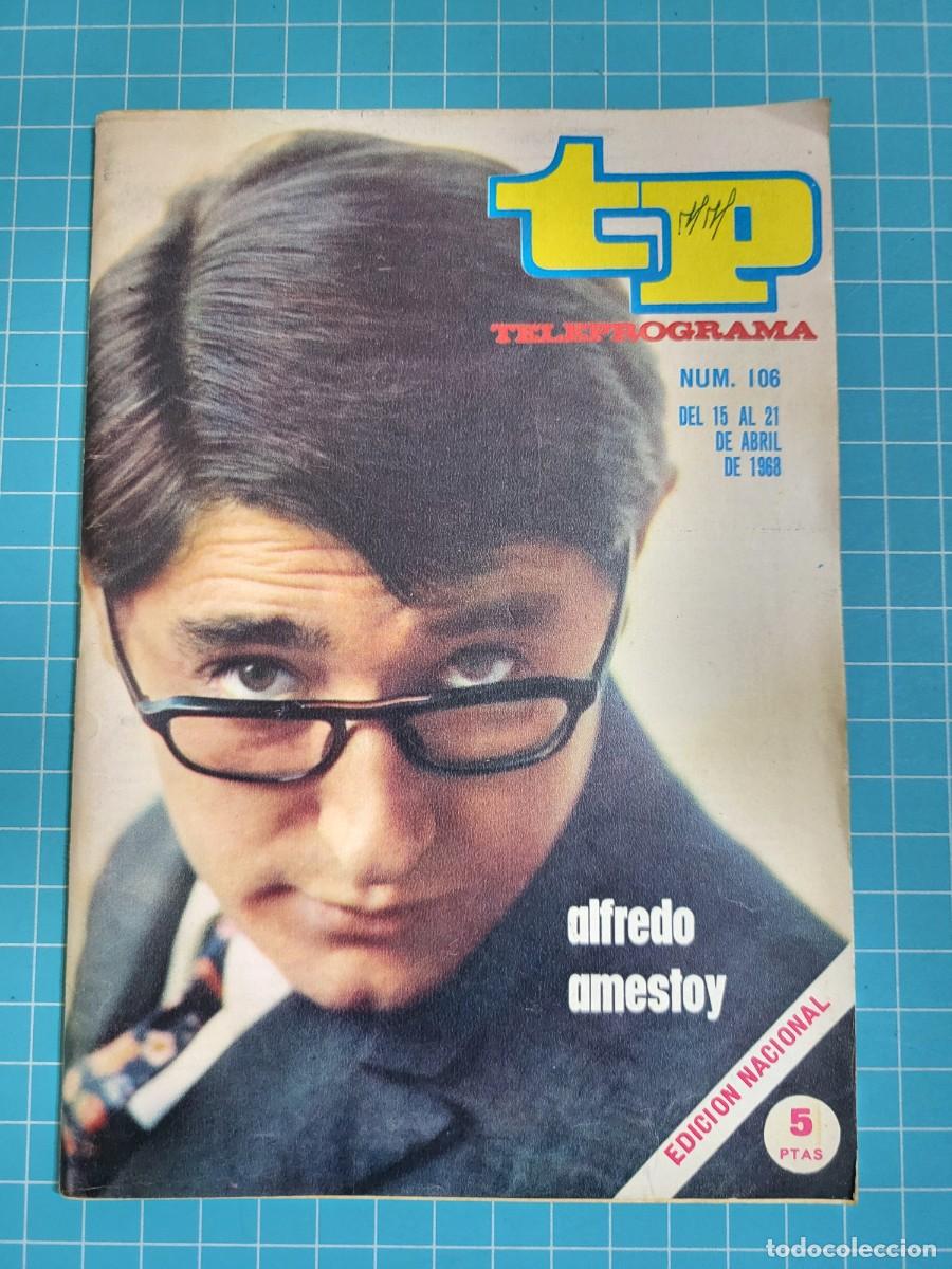 Coleccionismo de revista Teleprograma: Teleprograma. N.&ordm; 106. Alfredo Amestoy, 1968.