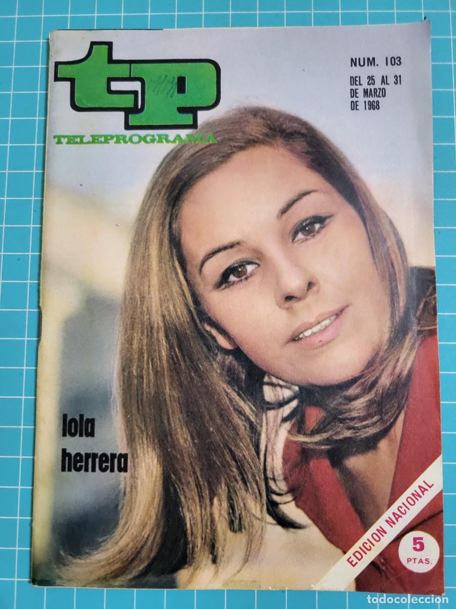 Coleccionismo de revista Teleprograma: Teleprograma. N.&ordm; 103. Lola Herrera, 1968.