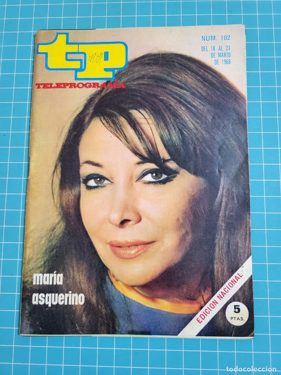 Coleccionismo de revista Teleprograma: Teleprograma. N.&ordm; 102. Mar&iacute;a Asquerino, 1968.