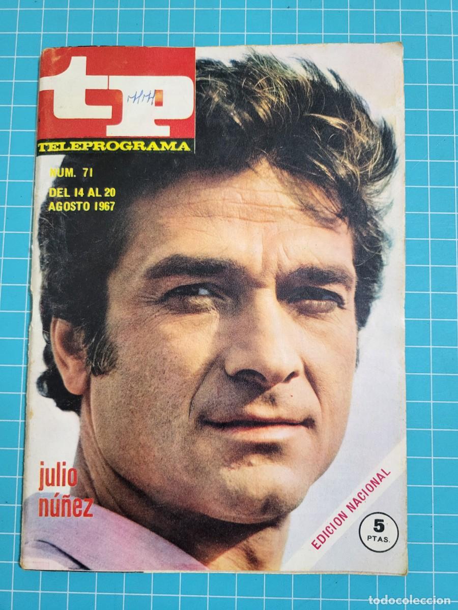 Coleccionismo de revista Teleprograma: Teleprograma. N.&ordm; 71. Julio N&uacute;&ntilde;ez , 1967.