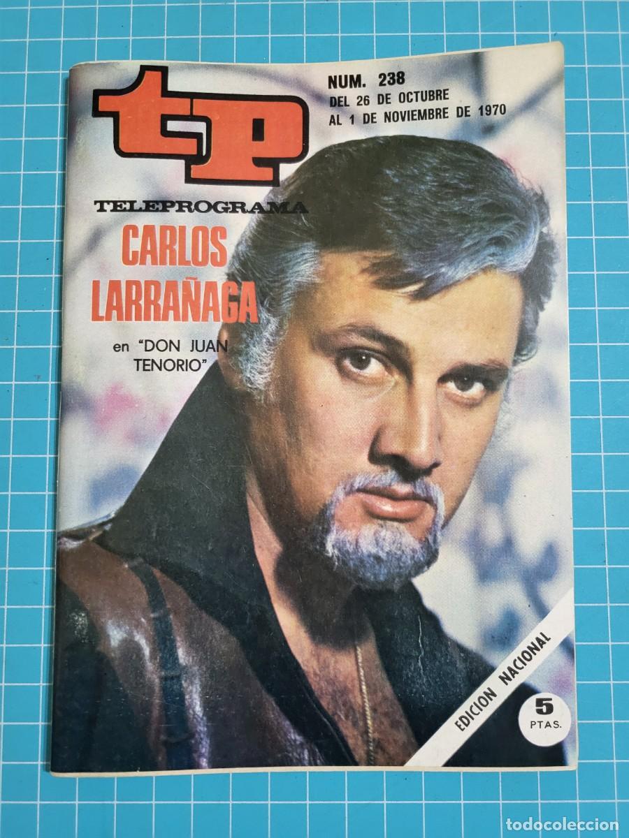 Coleccionismo de revista Teleprograma: Teleprograma. N.&ordm; 238. Carlos Larra&ntilde;aga, 1970. 4 bolsa 4, B.T.