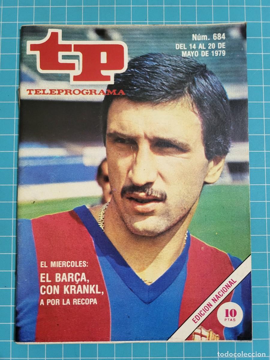 Coleccionismo de revista Teleprograma: Teleprograma. N.&ordm; 684. El Barca, con krankl, a por la recopa, 1979. 4 bolsa 4, B.T.