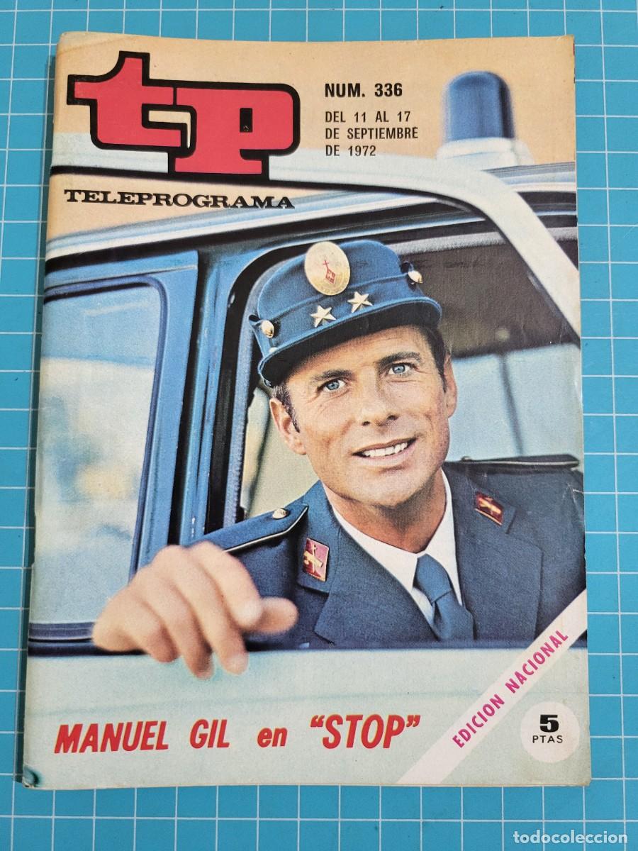 Coleccionismo de revista Teleprograma: Teleprograma. N.&ordm; 336. Manuel Gil en &rdquo;stop&rdquo;, 1972. 4 bolsa 5, B.T.