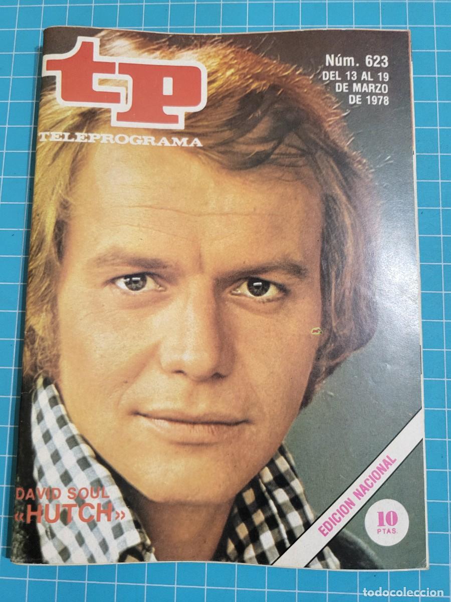 Coleccionismo de revista Teleprograma: Teleprograma. N.&ordm; 623. David Soul (Hutch) un rostro que &rdquo;pega&rdquo; , 1978. 4 bolsa 5, B.T.