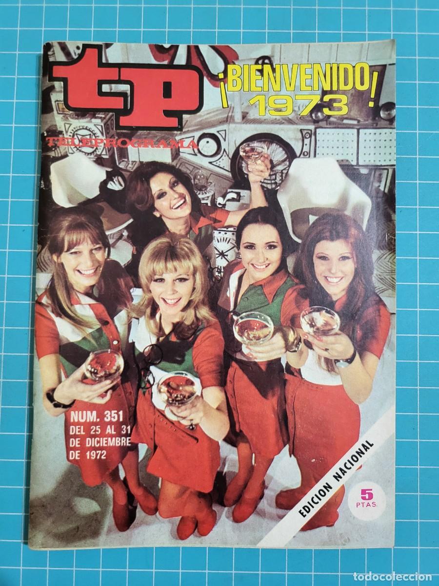 Coleccionismo de revista Teleprograma: Teleprograma. N.&ordm; 351. &iexcl;Bienvenido! 1973, 1972. 4 bolsa 6, B.T.