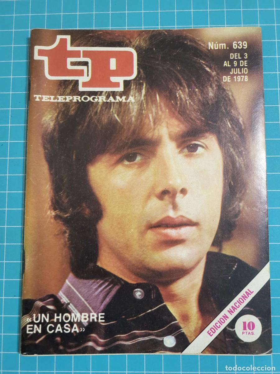 Coleccionismo de revista Teleprograma: Teleprograma. N.&ordm; 639. &rdquo;Un hombre en casa&rdquo;, 1978. 4 bolsa 6, B.T.