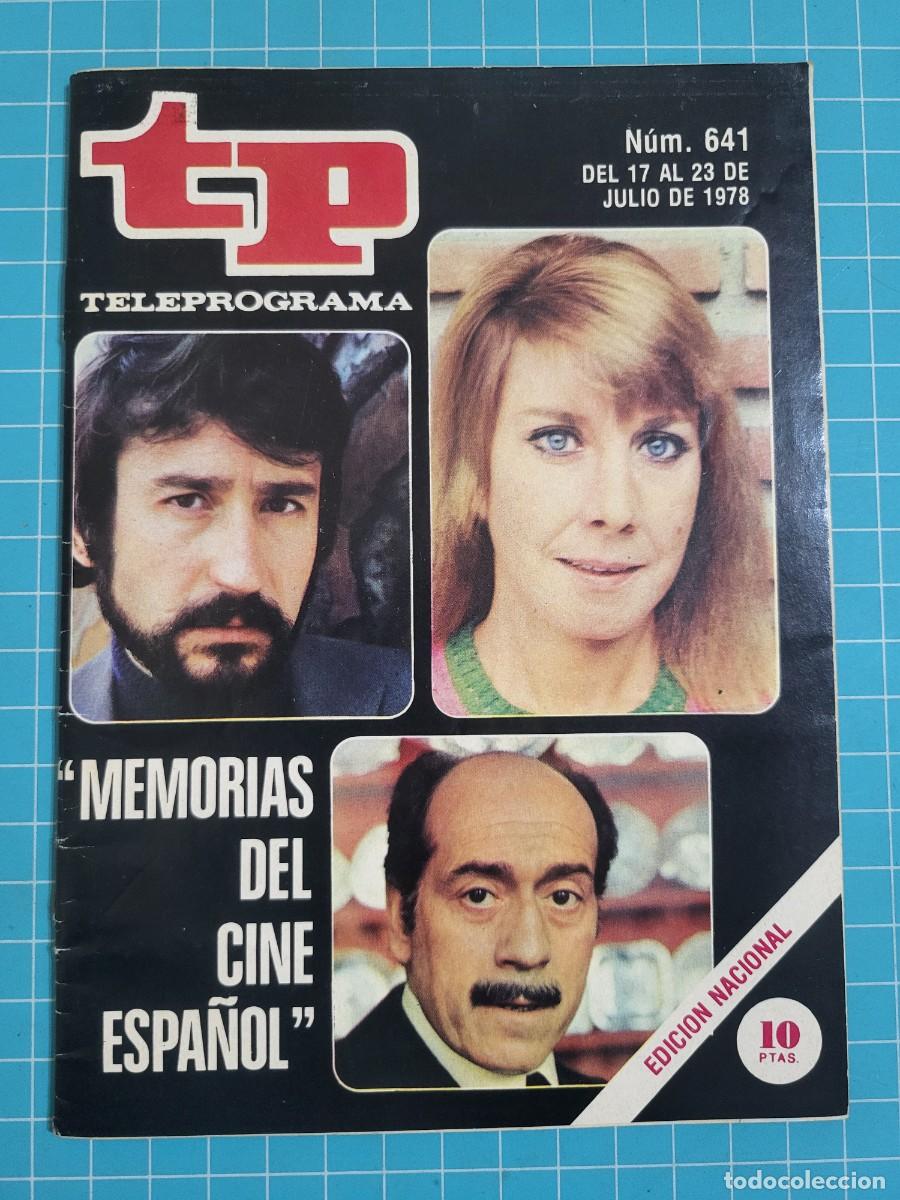 Coleccionismo de revista Teleprograma: Teleprograma. N.&ordm; 641. &rdquo;Memorias del cine espa&ntilde;ol&rdquo;, 1978. 4 bolsa 6, B.T.