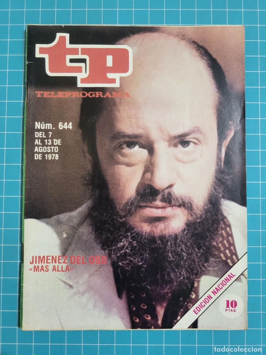 Coleccionismo de revista Teleprograma: Teleprograma. N.&ordm; 644. Jim&eacute;nez del Oso &rdquo;mas all&aacute;&rdquo;, 1978. 4 bolsa 6, B.T.