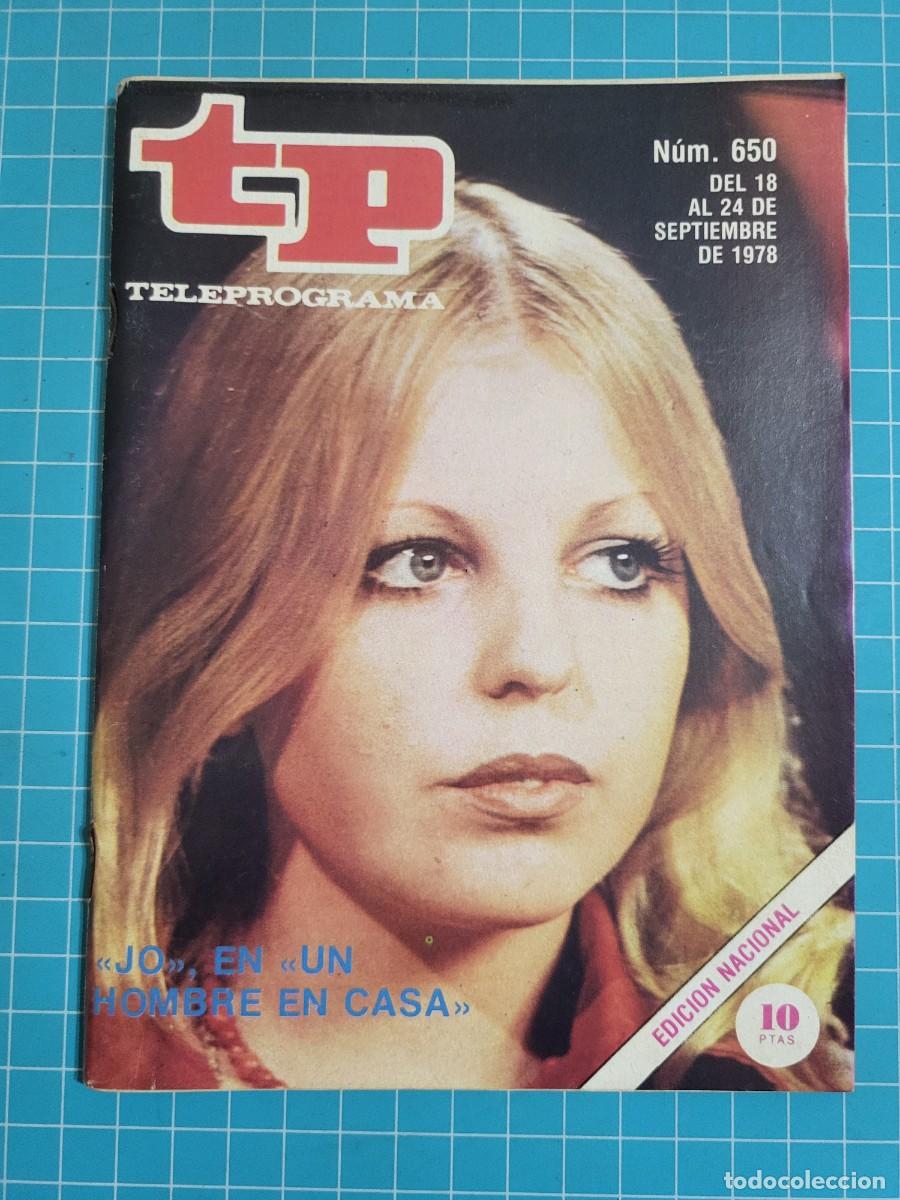 Coleccionismo de revista Teleprograma: Teleprograma. N.&ordm; 650. &rdquo;Jo&rdquo; en &rdquo;un hombre en casa&rdquo;, 1978. 4 bolsa 6, B.T.