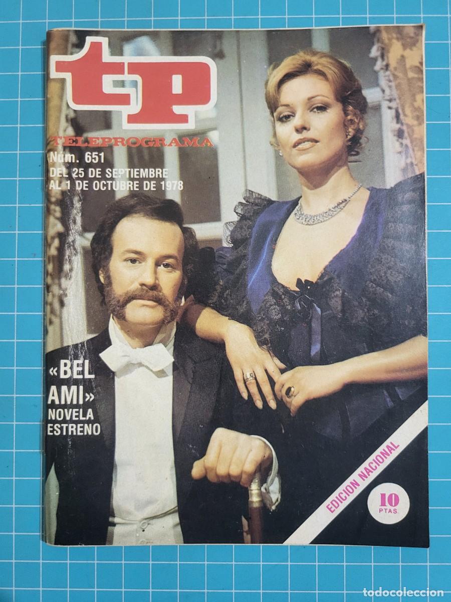 Coleccionismo de revista Teleprograma: Teleprograma. N.&ordm; 651. &rdquo;Bel Ami&rdquo; novela estreno, 1978. 4 bolsa 6, B.T.