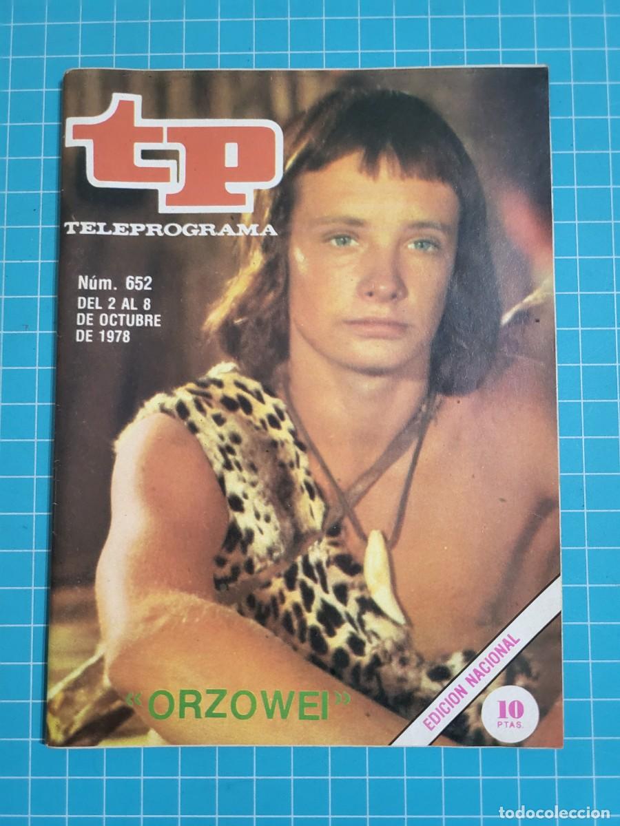 Coleccionismo de revista Teleprograma: Teleprograma. N.&ordm; 652. &rdquo;Orzowei&rdquo;, 1978. 4 bolsa 6, B.T.
