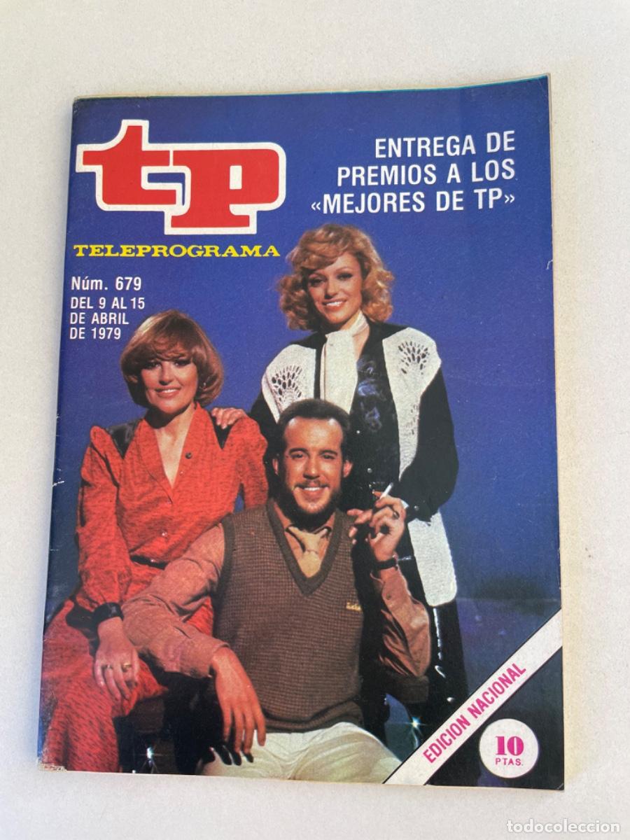 Coleccionismo de revista Teleprograma: TP TELEPROGRAMA N&ordm; 679 ABRIL 1979 *ENTREGA MEJORES TP*
