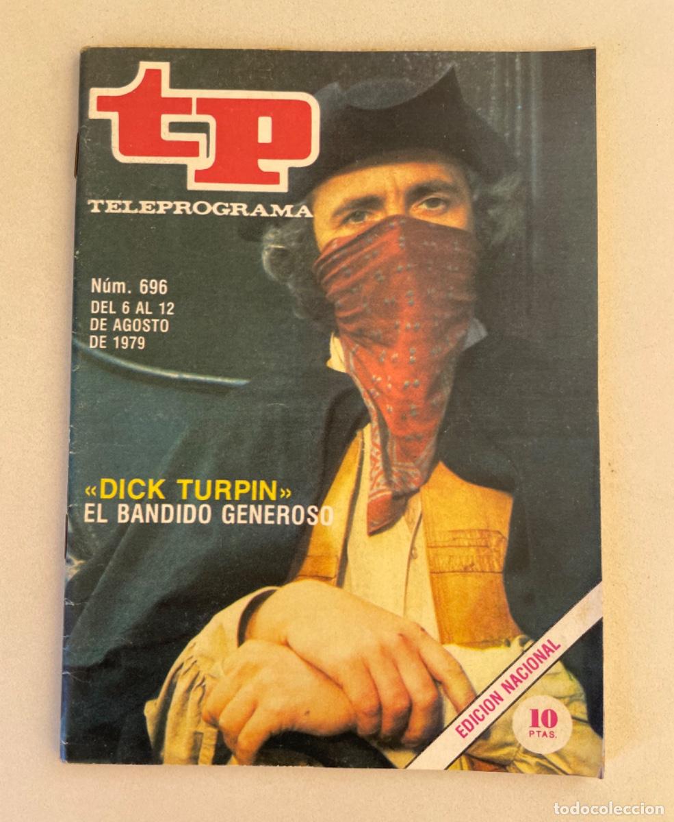 Coleccionismo de revista Teleprograma: TP TELEPROGRAMA N&ordm; 696 AGOSTO 1979 *DICK TURPIN*