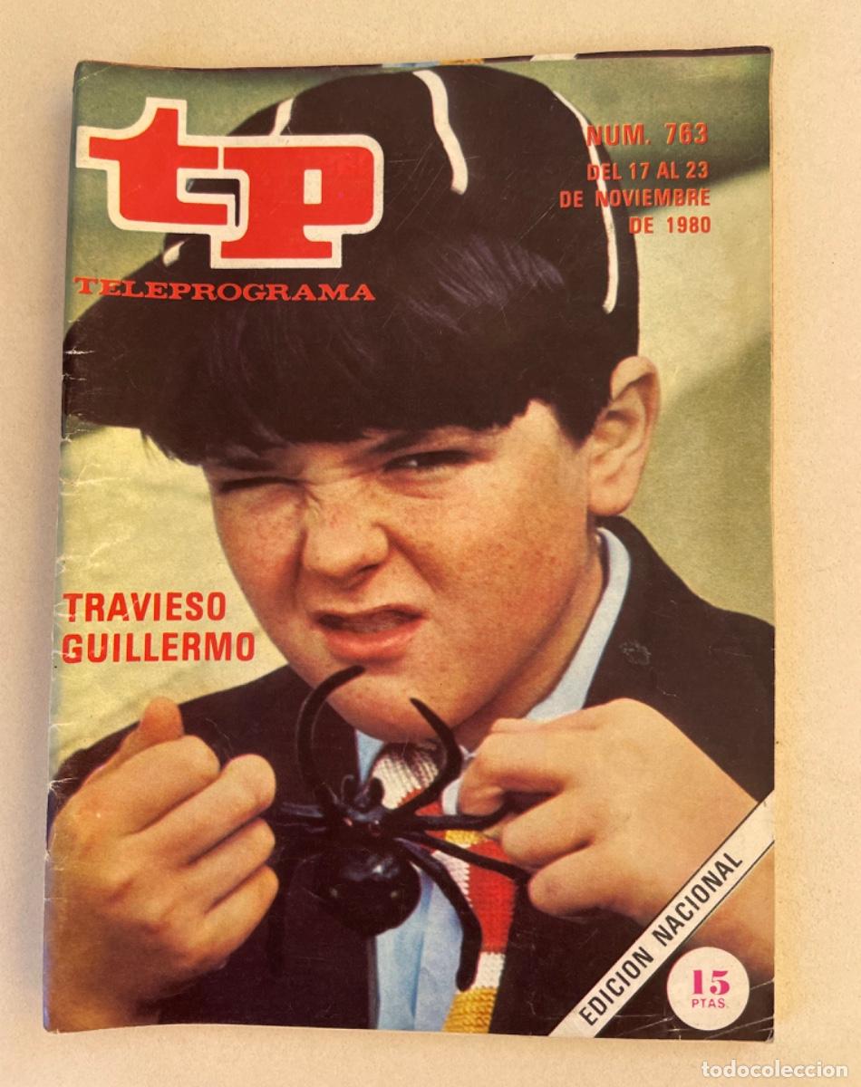 Coleccionismo de revista Teleprograma: TP TELEPROGRAMA N&ordm; 763 NOVIEMBRE 1980 *TRAVIESO GUILLERMO*