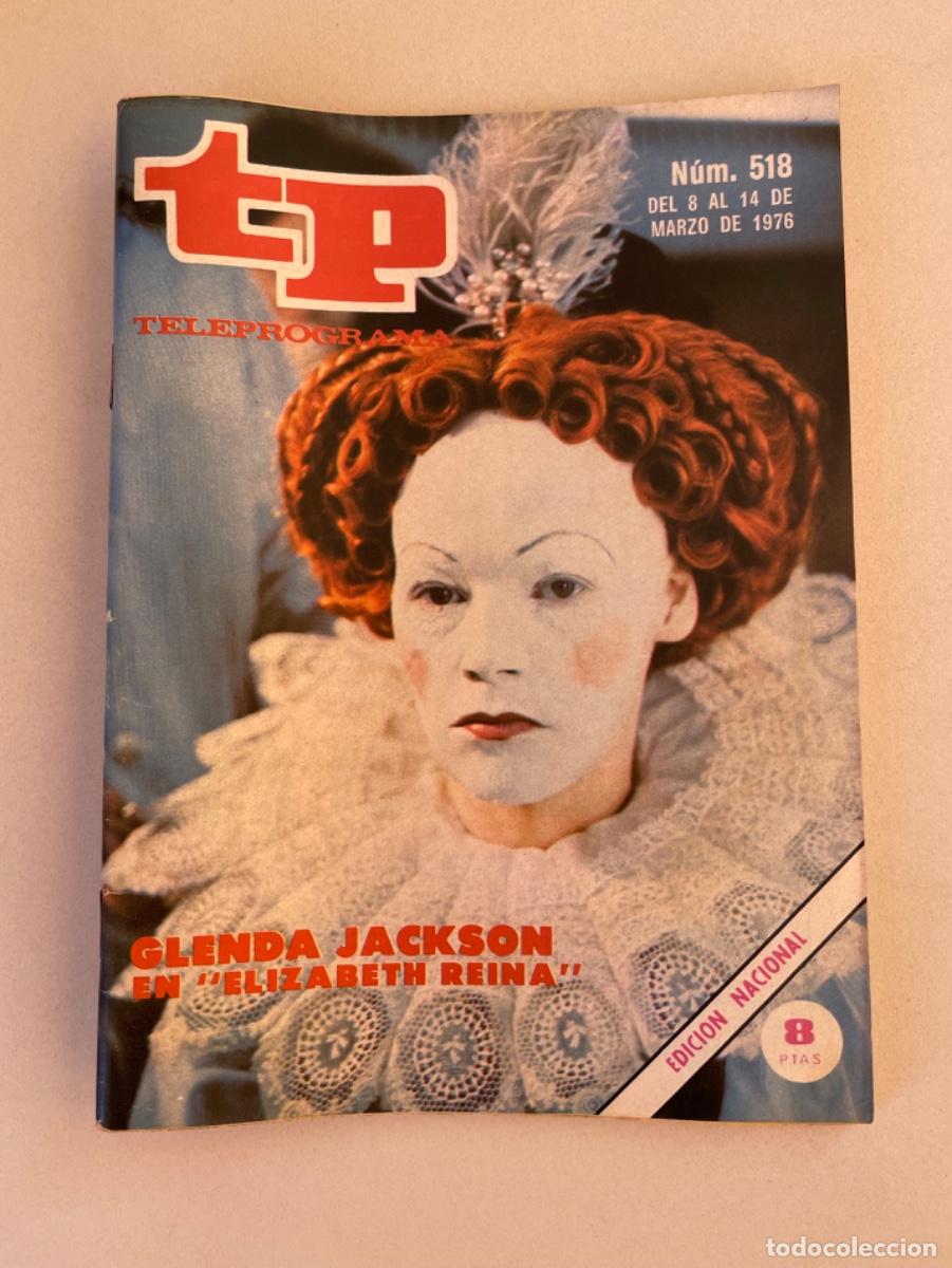 Coleccionismo de revista Teleprograma: TP TELEPROGRAMA N&ordm; 518 MARZO 1976 *GLENDA JACKSON. ELIZABETH REINA*