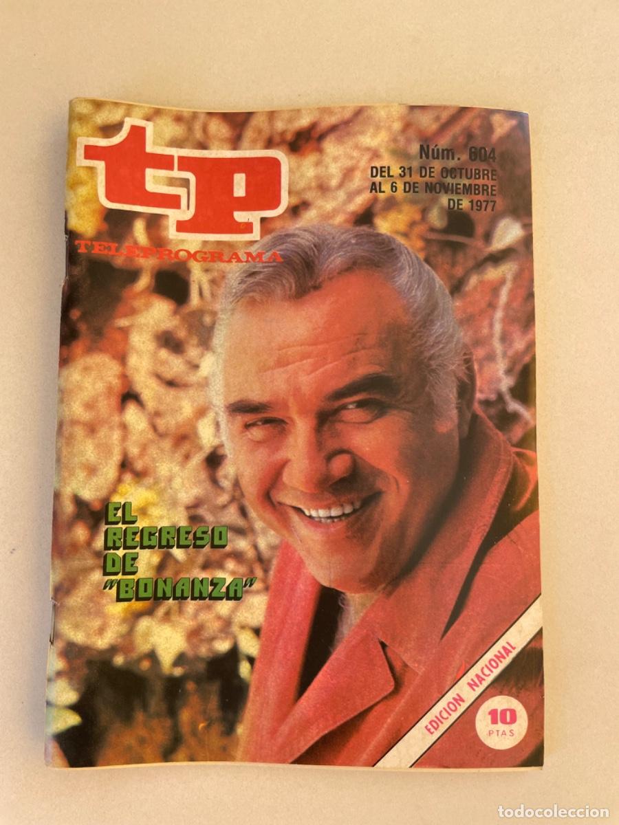 Coleccionismo de revista Teleprograma: TP TELEPROGRAMA N&ordm; 604 NOVIEMBRE 1977 *EL REGRESO DE BONANZA*