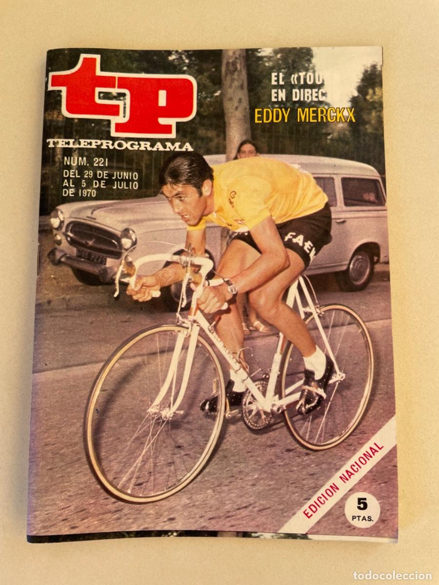 Coleccionismo de revista Teleprograma: TP TELEPROGRAMA N&ordm; 221 JULIO 1970 *EL TOUR. EDDY MERCKX*