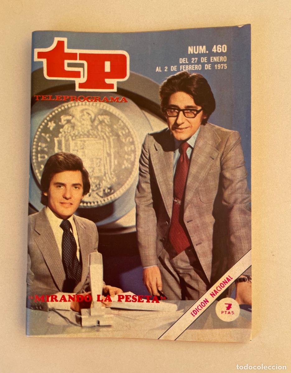 Coleccionismo de revista Teleprograma: TP TELEPROGRAMA N&ordm; 460 FEBRERO 1975 *MIRANDO LA PESETA*