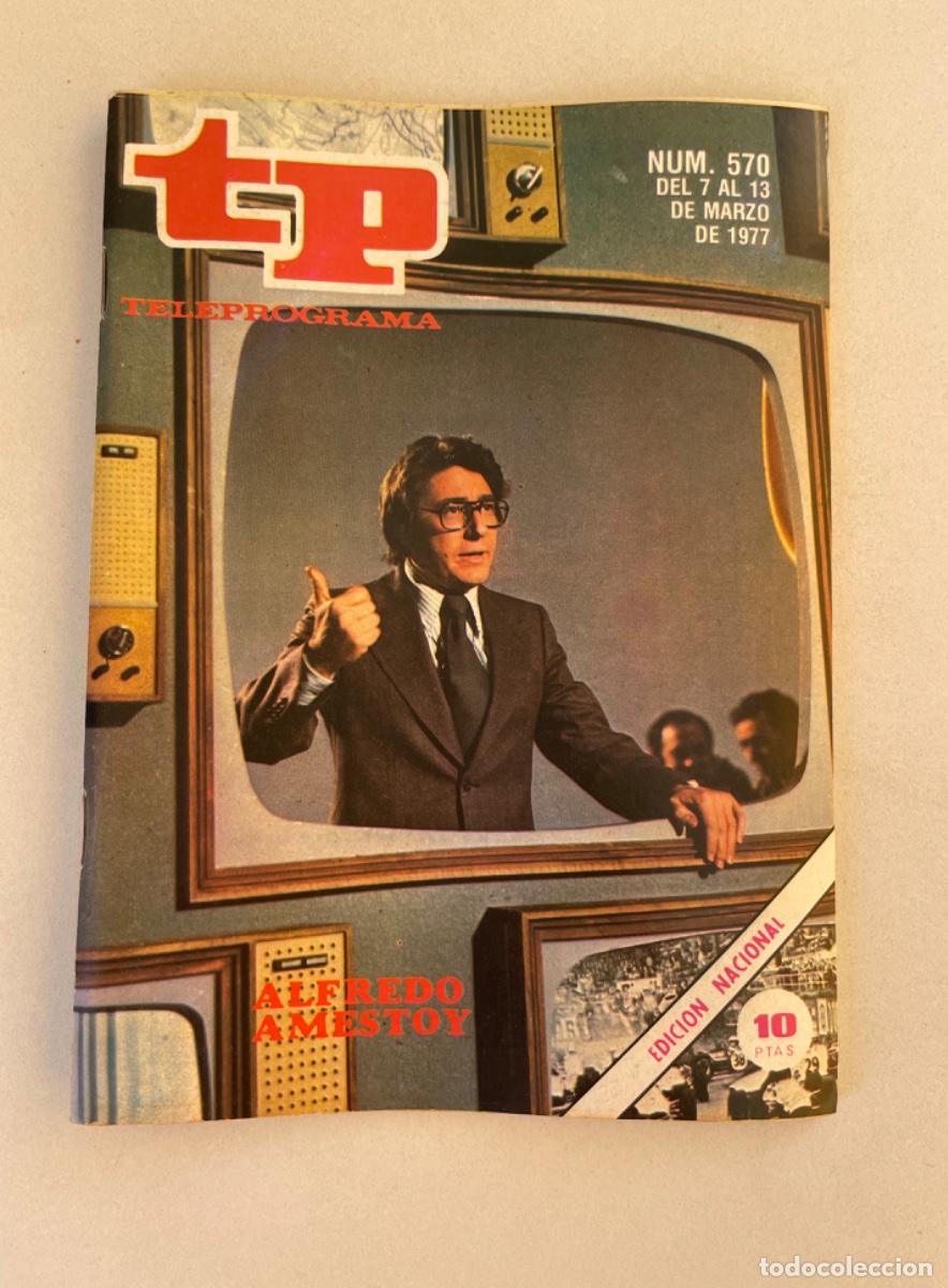 Coleccionismo de revista Teleprograma: TP TELEPROGRAMA N&ordm; 570 MARZO 1977 *AMESTOY*