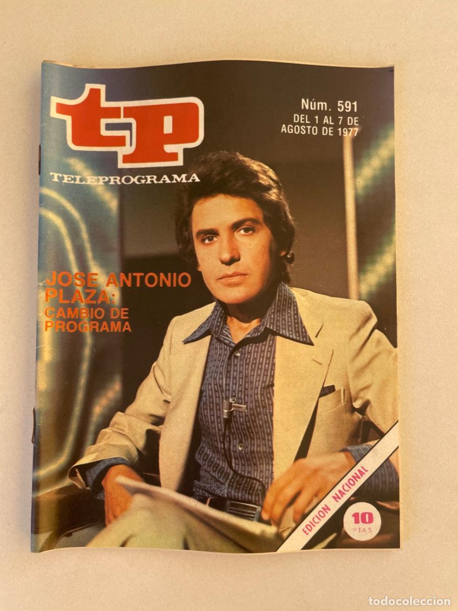 Coleccionismo de revista Teleprograma: TP TELEPROGRAMA N&ordm; 591 AGOSTO 1977 *JOS&Eacute; ANTONIO PLAZA*