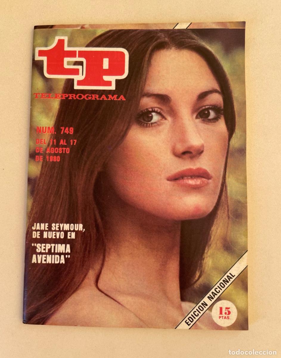 Coleccionismo de revista Teleprograma: TP TELEPROGRAMA N&ordm; 749 AGOSTO 1980 *JANE SEYMOUR EN S&Eacute;PTIMA AVENIDA*