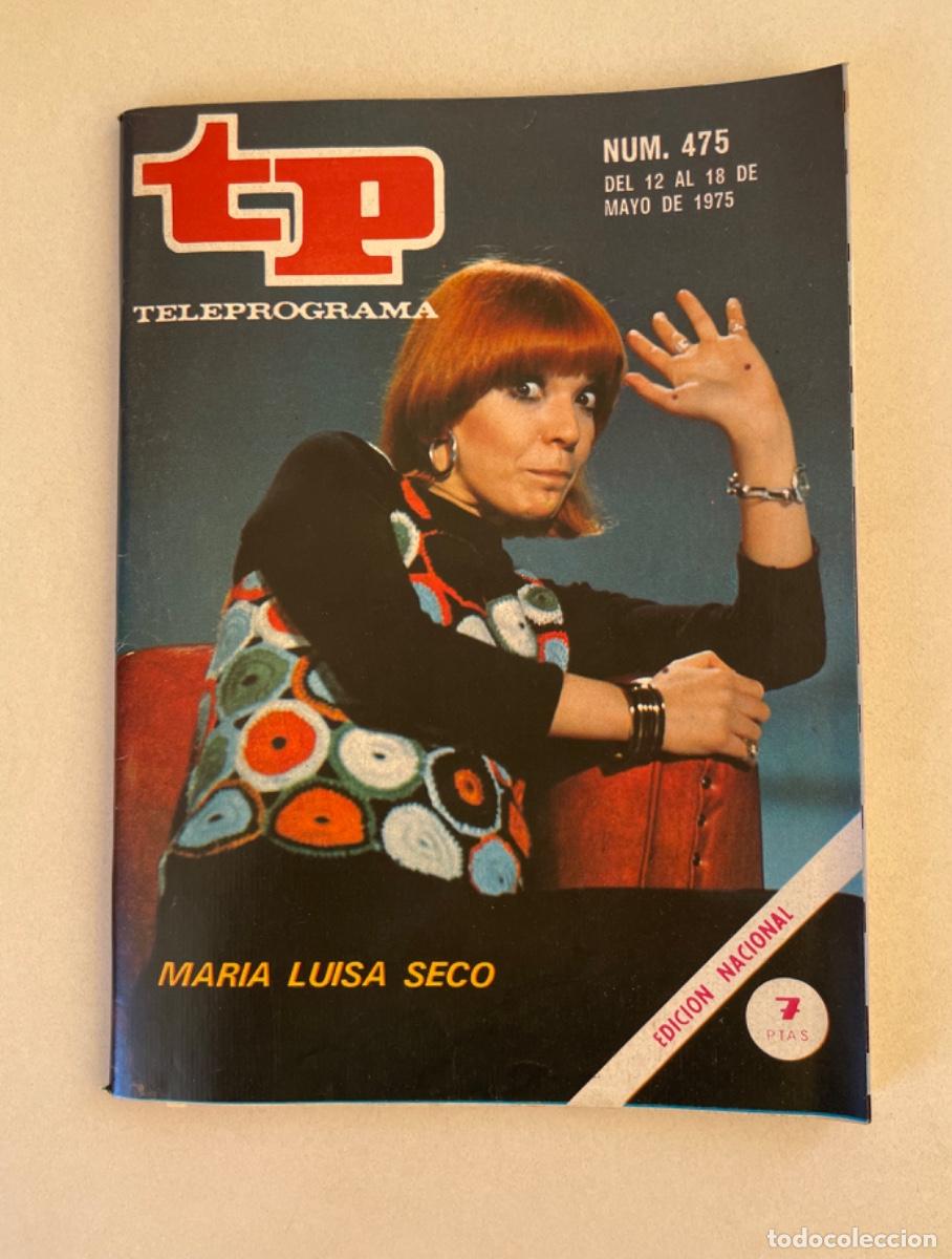 Coleccionismo de revista Teleprograma: TP TELEPROGRAMA N&ordm; 475 MAYO 1975 *MARIA LUISA SECO*