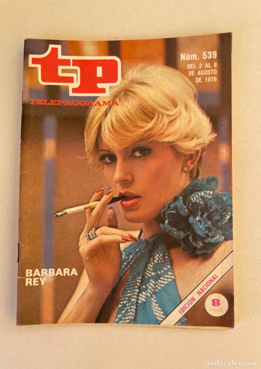 Coleccionismo de revista Teleprograma: TP TELEPROGRAMA N&ordm; 539 AGOSTO 1976 *B&Aacute;RBARA REY*