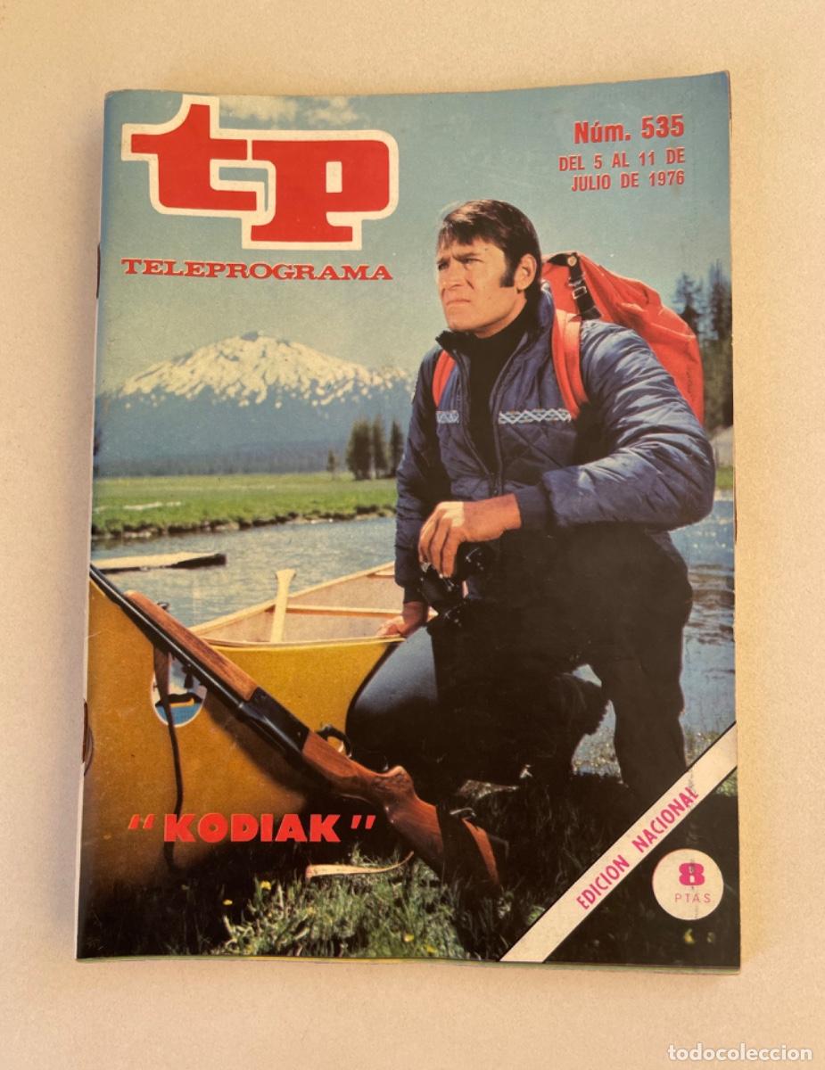 Coleccionismo de revista Teleprograma: TP TELEPROGRAMA N&ordm; 535 JULIO 1976 *KODIAK*