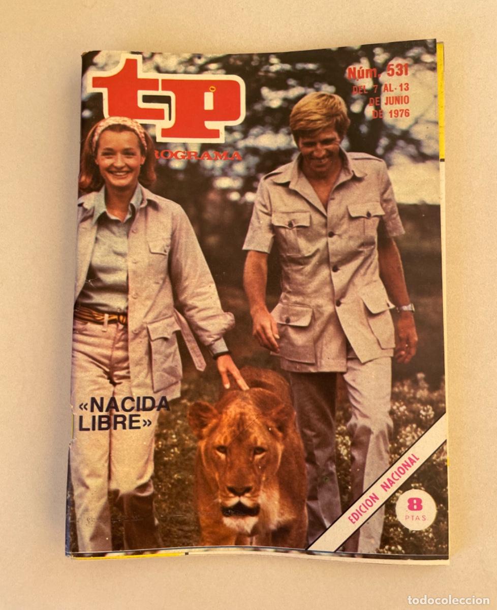 Coleccionismo de revista Teleprograma: TP TELEPROGRAMA N&ordm; 531 JUNIO 1976 *NACIDA LIBRE*