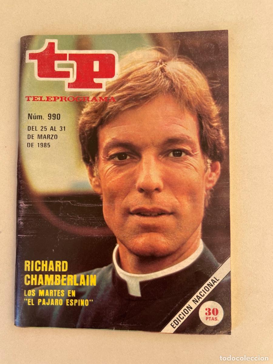 Coleccionismo de revista Teleprograma: TP TELEPROGRAMA N&ordm; 990 MARZO 1985 *RICHARD CHAMBERLAIN EN EL P&Aacute;JARO ESPINO*