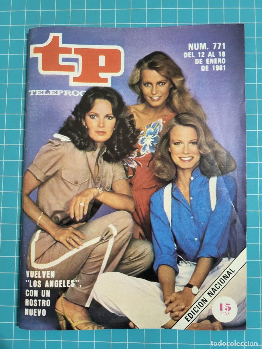 Coleccionismo de revista Teleprograma: Teleprograma. N.&ordm; 771. Vuelven &rdquo;los &aacute;ngeles&rdquo;, 1981. 4 bolsa 7, B.T.