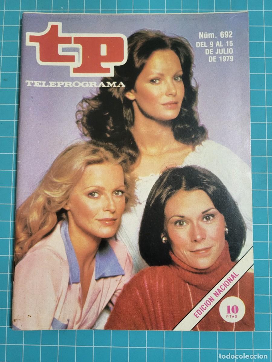 Coleccionismo de revista Teleprograma: Teleprograma. N.&ordm; 692. &rdquo;Angeles&rdquo; para todo el verano, 1979. 4 bolsa 7, B.T.
