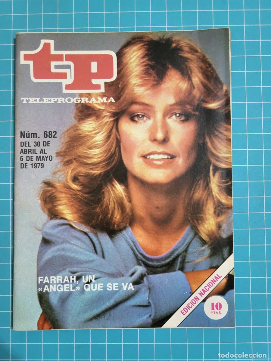 Coleccionismo de revista Teleprograma: Teleprograma. N.&ordm; 682. Farrah, un &rdquo;&aacute;ngel&rdquo; que se va, 1979. 4 bolsa 7, B.T.