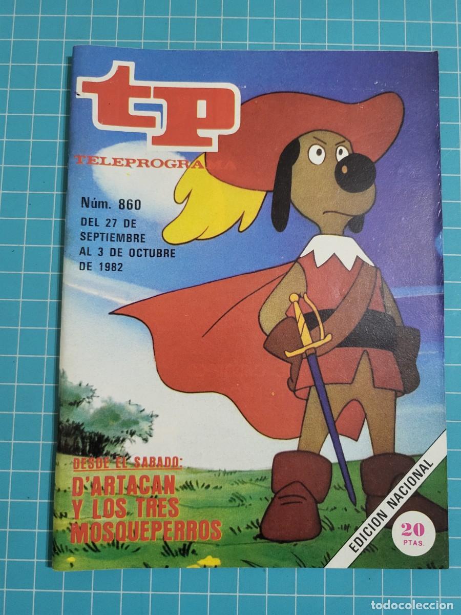 Coleccionismo de revista Teleprograma: Teleprograma. N.&ordm; 860. D'artacan y los tres mosqueperros, 1982. 4 bolsa 7, B.T.