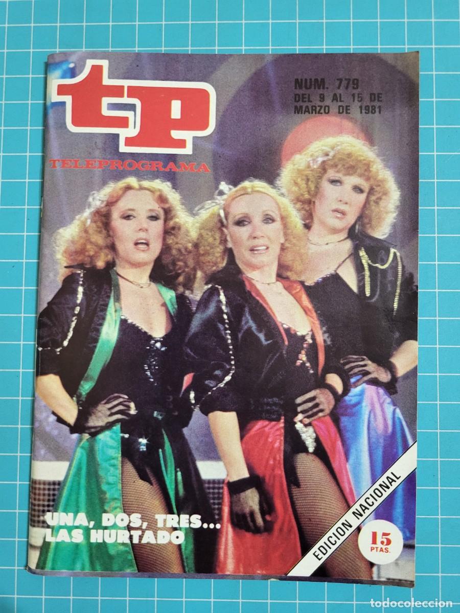 Coleccionismo de revista Teleprograma: Teleprograma. N.&ordm; 779. Una, dos, tres...las hurtado, 1981. 4 bolsa 8, B.T.