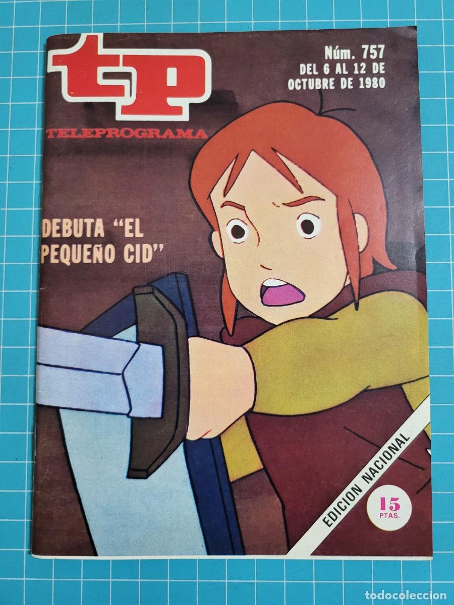 Coleccionismo de revista Teleprograma: Teleprograma. N.&ordm; 757. Debuta &rdquo;el peque&ntilde;o Cid&rdquo;, 1980. 4 bolsa 9, B.T.