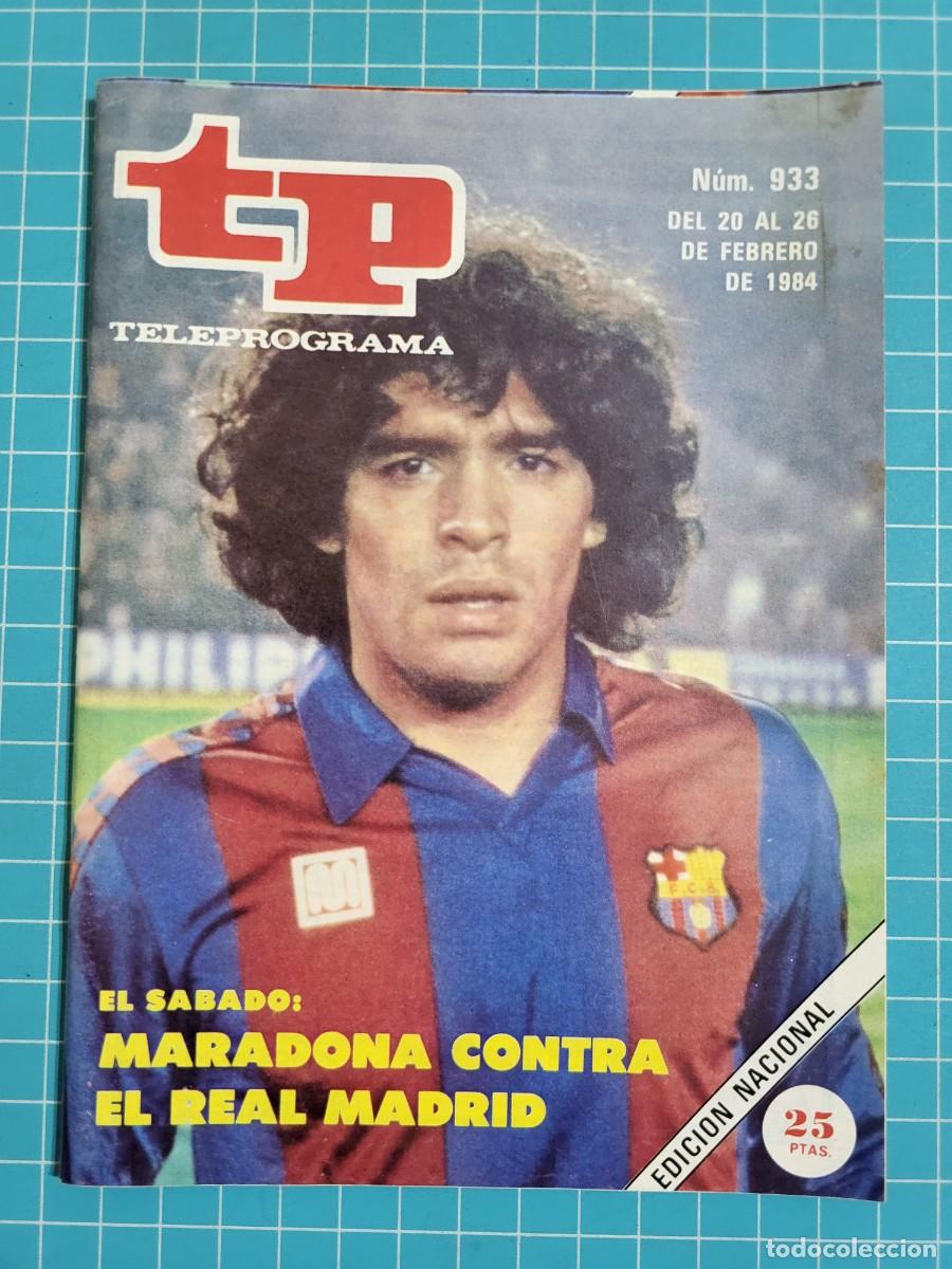 Coleccionismo de revista Teleprograma: Teleprograma. N.&ordm; 933. Maradona contra el real Madrid, 1984. 4 bolsa 9, B.T.