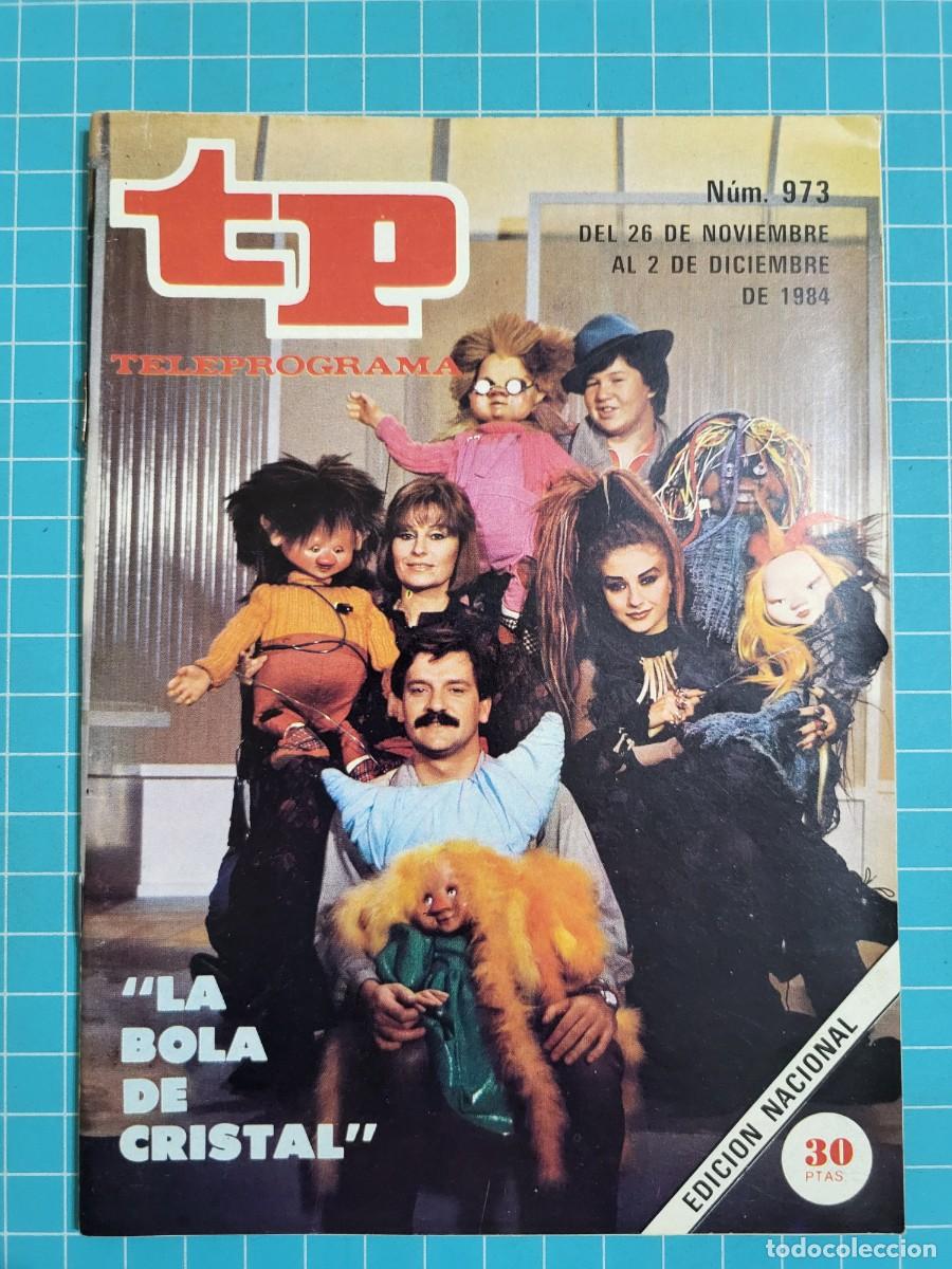 Coleccionismo de revista Teleprograma: Teleprograma. N.&ordm; 973. &rdquo;La bola de cristal&rdquo;, 1984. 4 bolsa 9, B.T.