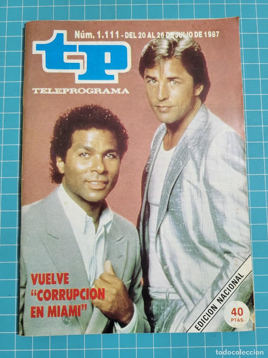 Coleccionismo de revista Teleprograma: Teleprograma. N.&ordm; 1.111. Vuelve &rdquo;corrupci&oacute;n en Miami&rdquo;, 1987. 4 bolsa 9, B.T.