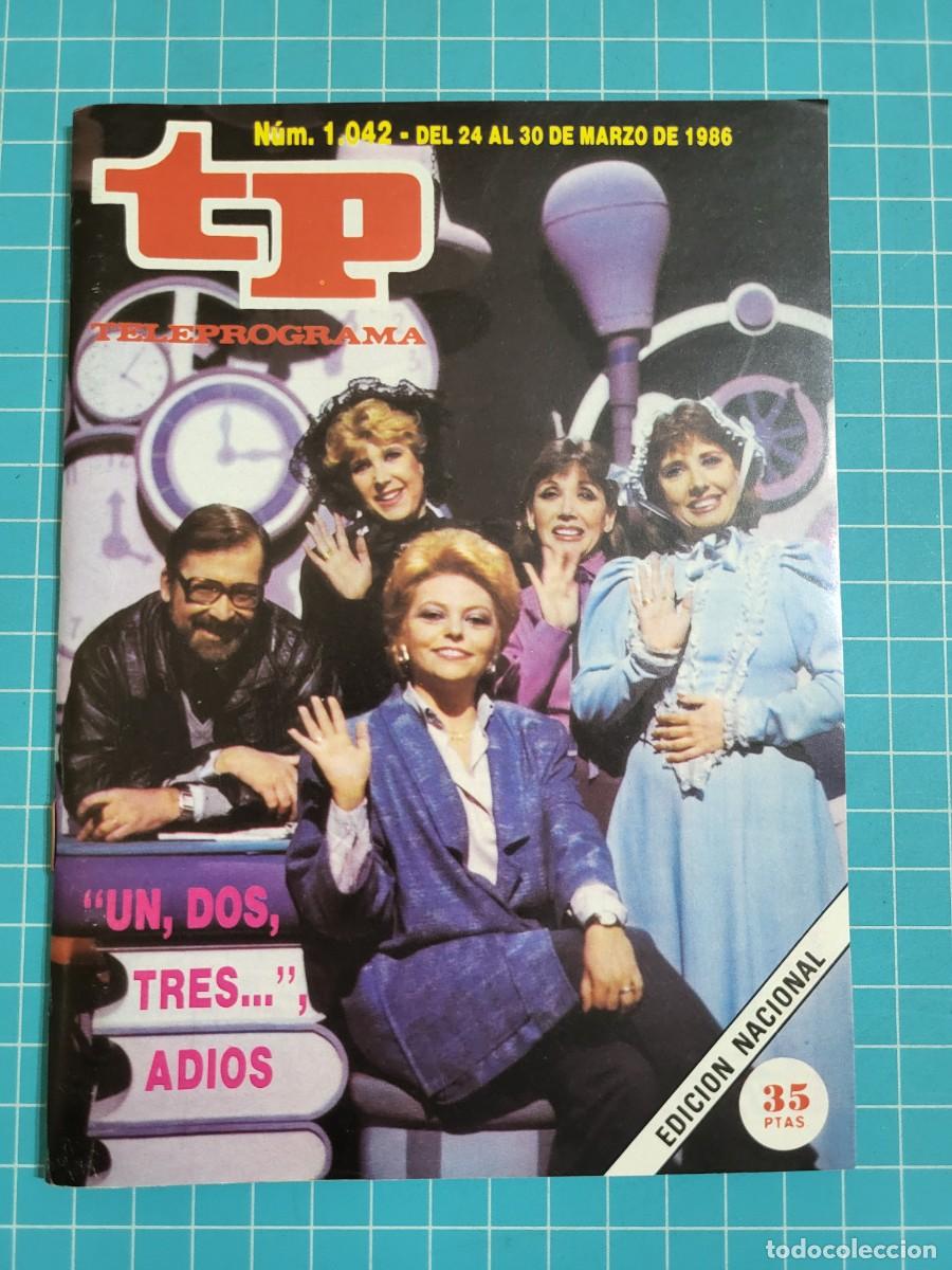 Coleccionismo de revista Teleprograma: Teleprograma. N.&ordm; 1.042. &rdquo;Un, dos, tres...&rdquo; adi&oacute;s, 1986. 4 bolsa 9, B.T.