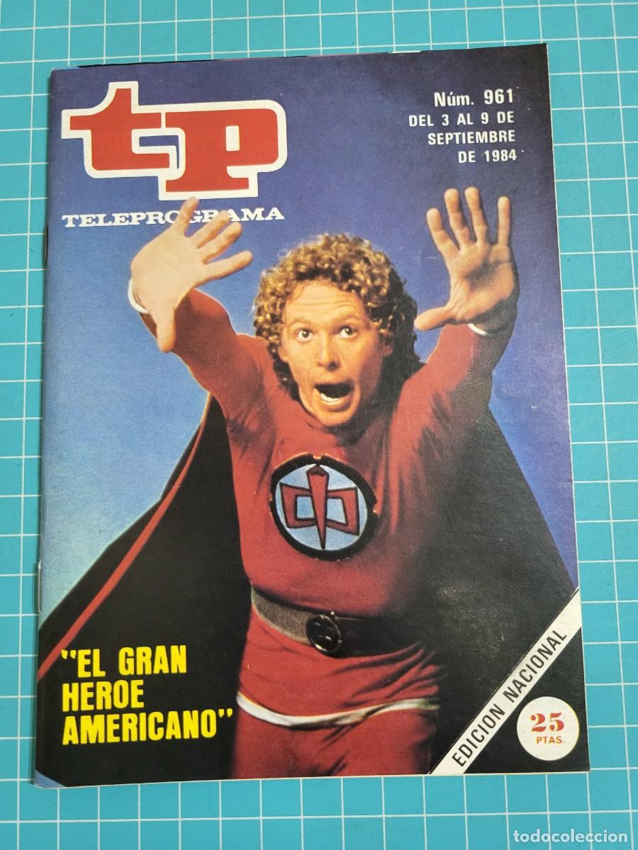 Coleccionismo de revista Teleprograma: Teleprograma. N.&ordm; 961. &rdquo;El gran h&eacute;roe americano&rdquo;, 1984. 4 bolsa 10, B.T.