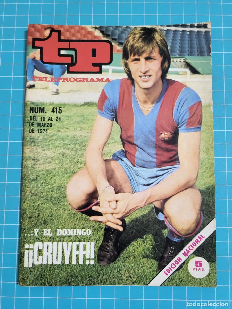 Coleccionismo de revista Teleprograma: Teleprograma. N.&ordm; 415...Y el domingo &iexcl;&iexcl;Cruyff, 1974. 4 bolsa 10, B.T.