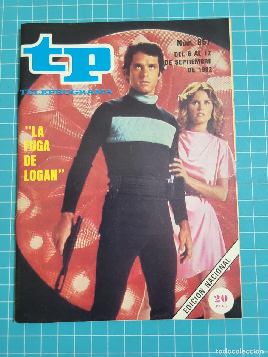 Coleccionismo de revista Teleprograma: Teleprograma. N.&ordm; 857. &rdquo;La fuga de Logan&rdquo;, 1982. 4 bolsa 10, B.T.