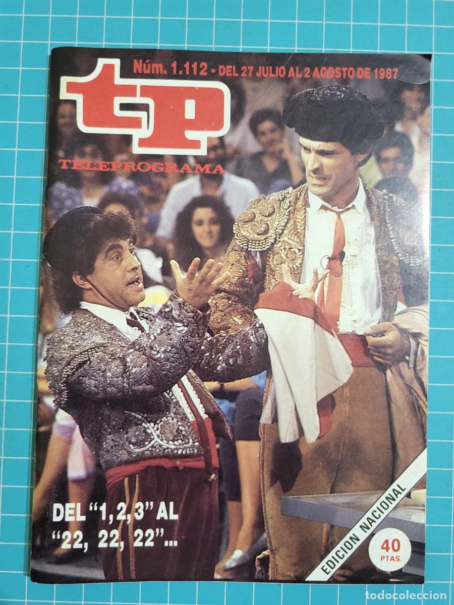 Collectionnisme de Magazine Teleprograma: Teleprograma. N.&ordm; 1.112. Del &rdquo;1, 2, 3&rdquo; al &rdquo;22, 22, 22&rdquo;... 1987. 4 bolsa 10, B.T. RESERVADO O*****9